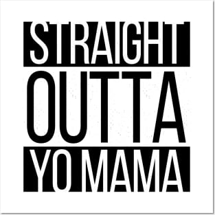 Straight Outta Yo Mama Posters and Art